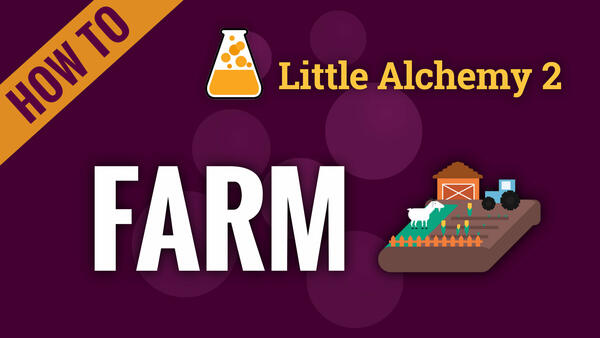 Video: How to make FARM in Little Alchemy 2