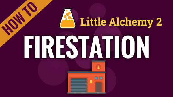 Video: How to make FIRESTATION in Little Alchemy 2