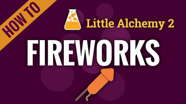 Video: How to make FIREWORKS in Little Alchemy 2