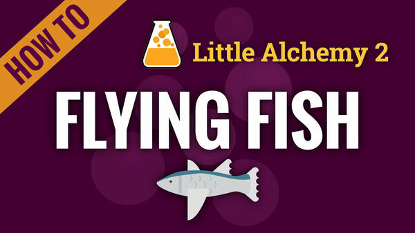 Video: How to make FLYING FISH in Little Alchemy 2