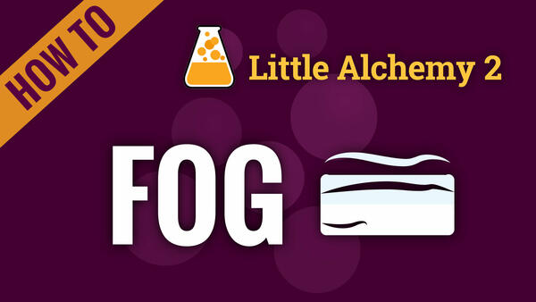 Video: How to make FOG in Little Alchemy 2