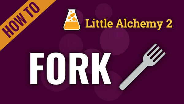 Video: How to make FORK in Little Alchemy 2