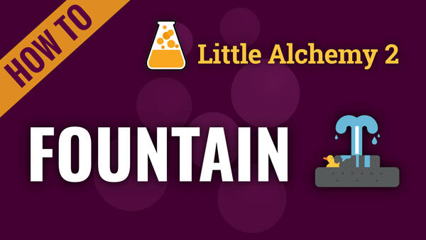 Video: How to make FOUNTAIN in Little Alchemy 2