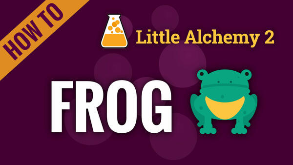 Video: How to make FROG in Little Alchemy 2