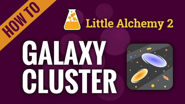 Video: How to make GALAXY CLUSTER in Little Alchemy 2