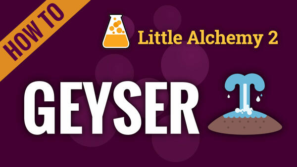 Video: How to make GEYSER in Little Alchemy 2