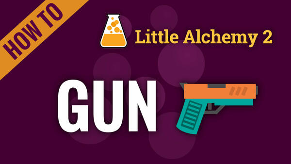 Video: How to make GUN in Little Alchemy 2