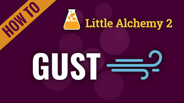Video: How to make GUST in Little Alchemy 2 Complete Solution