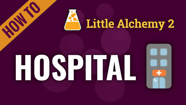 Video: How to make HOSPITAL in Little Alchemy 2