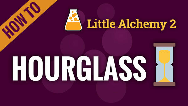 Video: How to make HOURGLASS in Little Alchemy 2