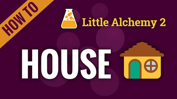 Video: How to make HOUSE in Little Alchemy 2