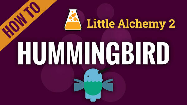 Video: How to make HUMMINGBIRD in Little Alchemy 2