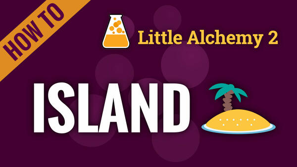 Video: How to make ISLAND in Little Alchemy 2