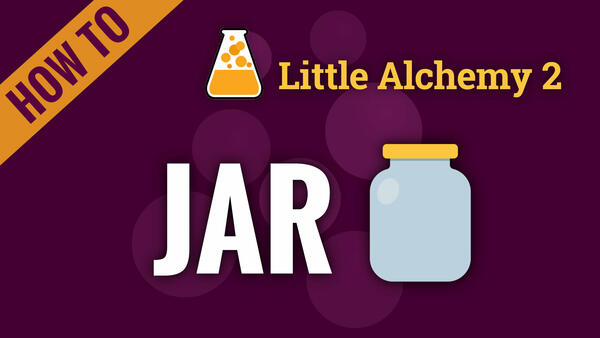 Video: How to make JAR in Little Alchemy 2