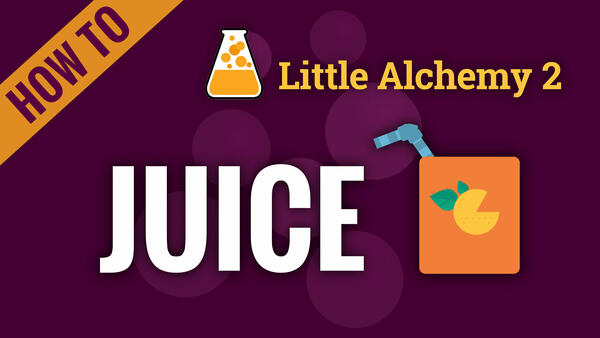 Video: How to make JUICE in Little Alchemy 2