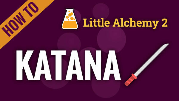 Video: How to make KATANA in Little Alchemy 2