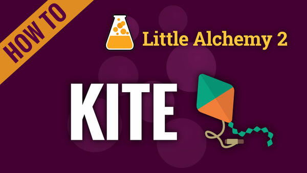 Video: How to make KITE in Little Alchemy 2