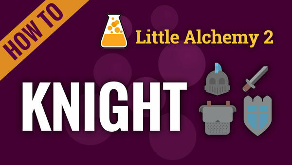 Video: How to make KNIGHT in Little Alchemy 2