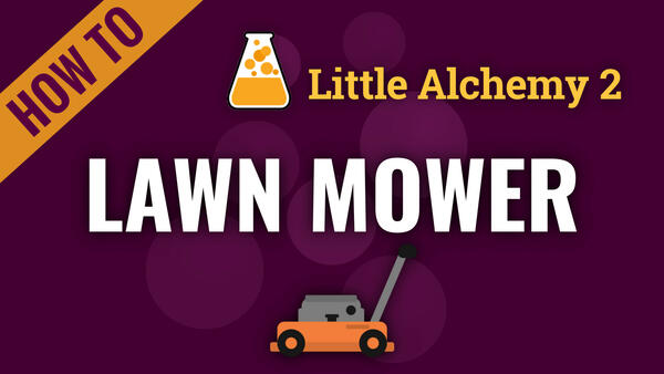 Video: How to make LAWN MOWER in Little Alchemy 2 Complete Solution