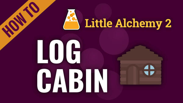 Video: How to make LOG CABIN in Little Alchemy 2 Complete Solution