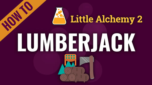 Video: How to make LUMBERJACK in Little Alchemy 2