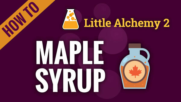 Video: How to make MAPLE SYRUP in Little Alchemy 2