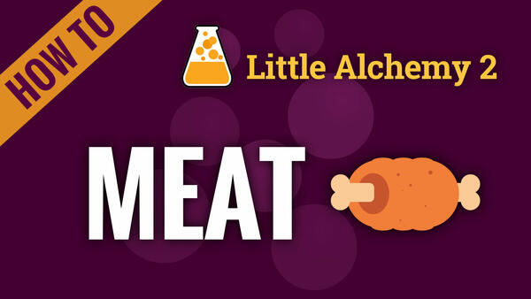Video: How to make MEAT in Little Alchemy 2