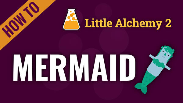Video: How to make MERMAID in Little Alchemy 2