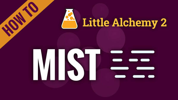 Video: How to make MIST in Little Alchemy 2
