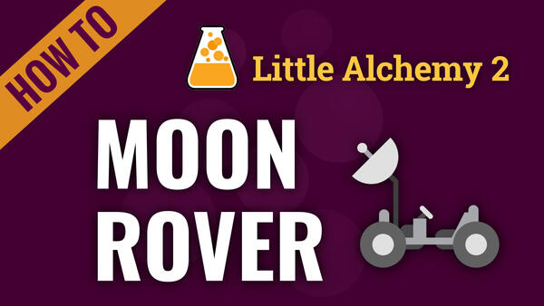 Video: How to make MOON ROVER in Little Alchemy 2