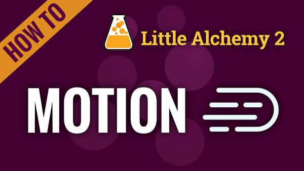Video: How to make MOTION in Little Alchemy 2
