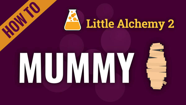 Video: How to make MUMMY in Little Alchemy 2