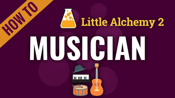 Video: How to make MUSICIAN in Little Alchemy 2