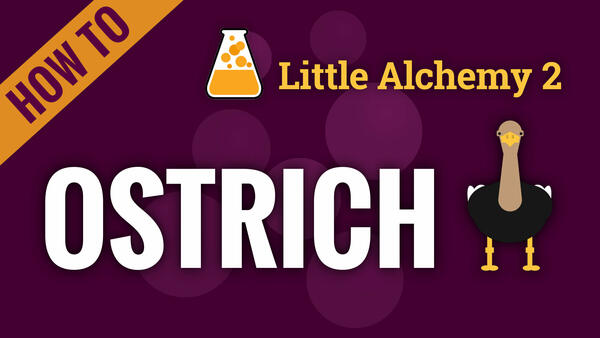Video: How to make OSTRICH in Little Alchemy 2