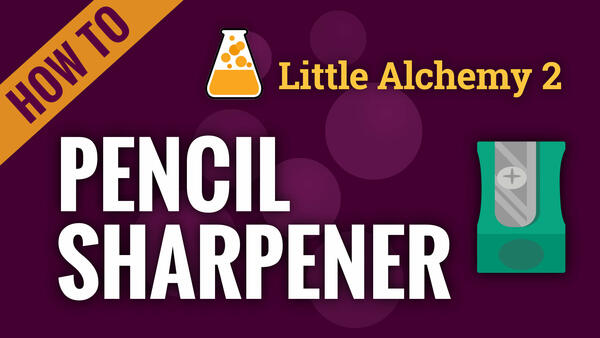 Video: How to make PENCIL SHARPENER in Little Alchemy 2