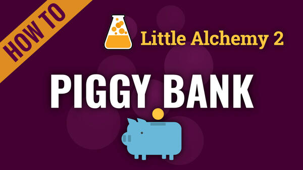 Video: How to make PIGGY BANK in Little Alchemy 2