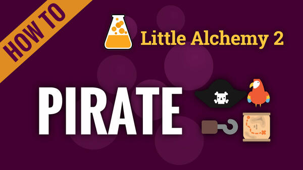 Video: How to make PIRATE in Little Alchemy 2