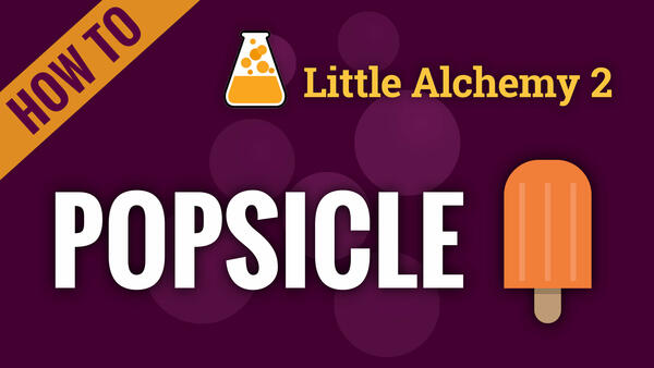 Video: How to make POPSICLE in Little Alchemy 2