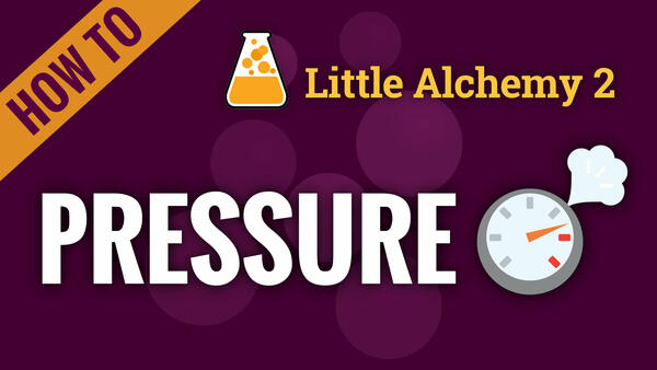Video: How to make PRESSURE in Little Alchemy 2