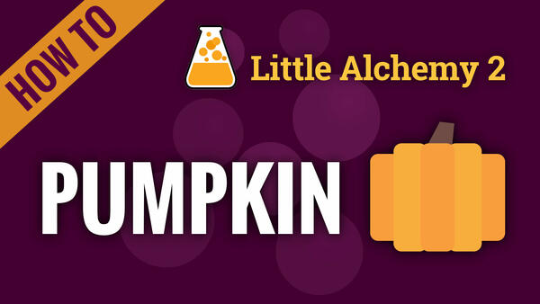 Video: How to make PUMPKIN in Little Alchemy 2
