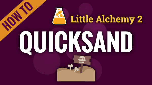 Video: How to make QUICKSAND in Little Alchemy 2