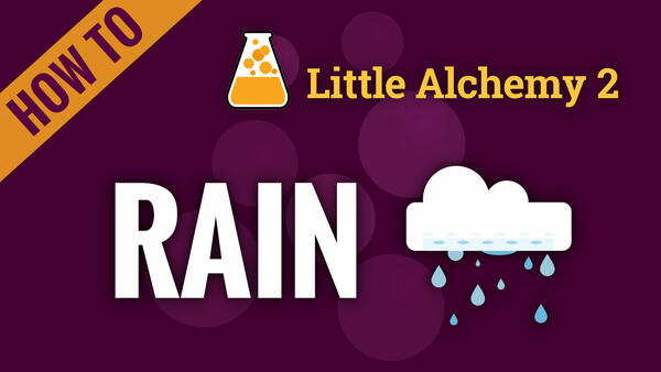 Video: How to make RAIN in Little Alchemy 2