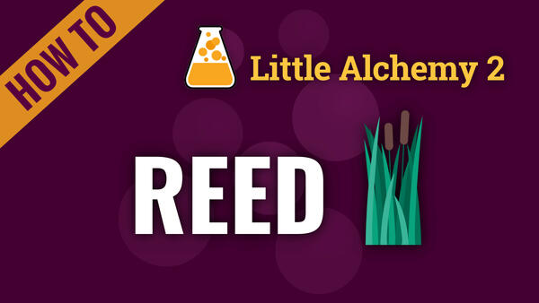 Video: How to make REED in Little Alchemy 2