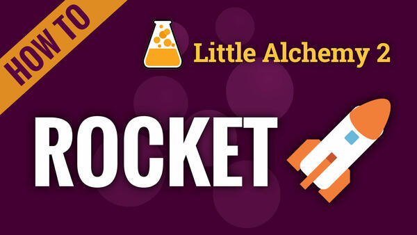 Video: How to make ROCKET in Little Alchemy 2