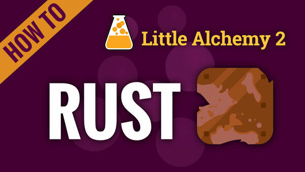 Video: How to make RUST in Little Alchemy 2