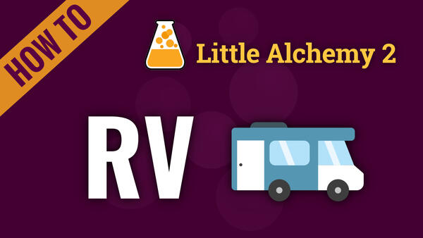 Video: How to make RV in Little Alchemy 2