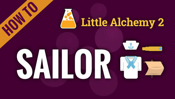Video: How to make SAILOR in Little Alchemy 2