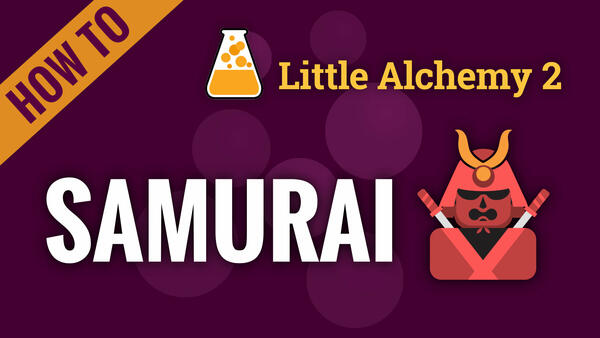 Video: How to make SAMURAI in Little Alchemy 2