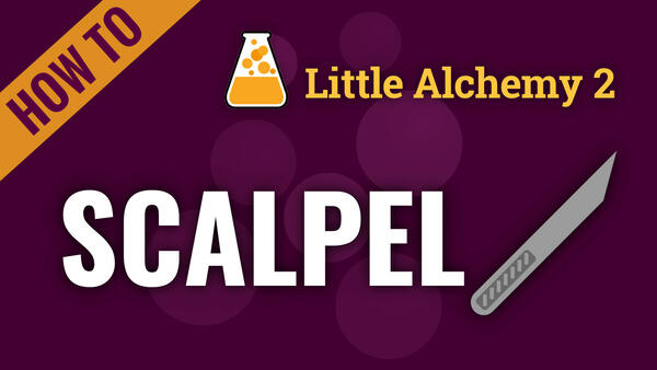 Video: How to make SCALPEL in Little Alchemy 2