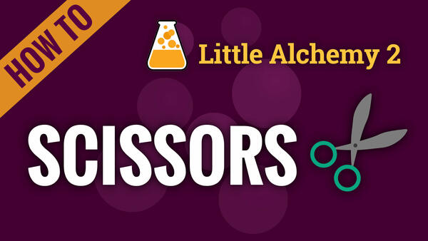 Video: How to make SCISSORS in Little Alchemy 2